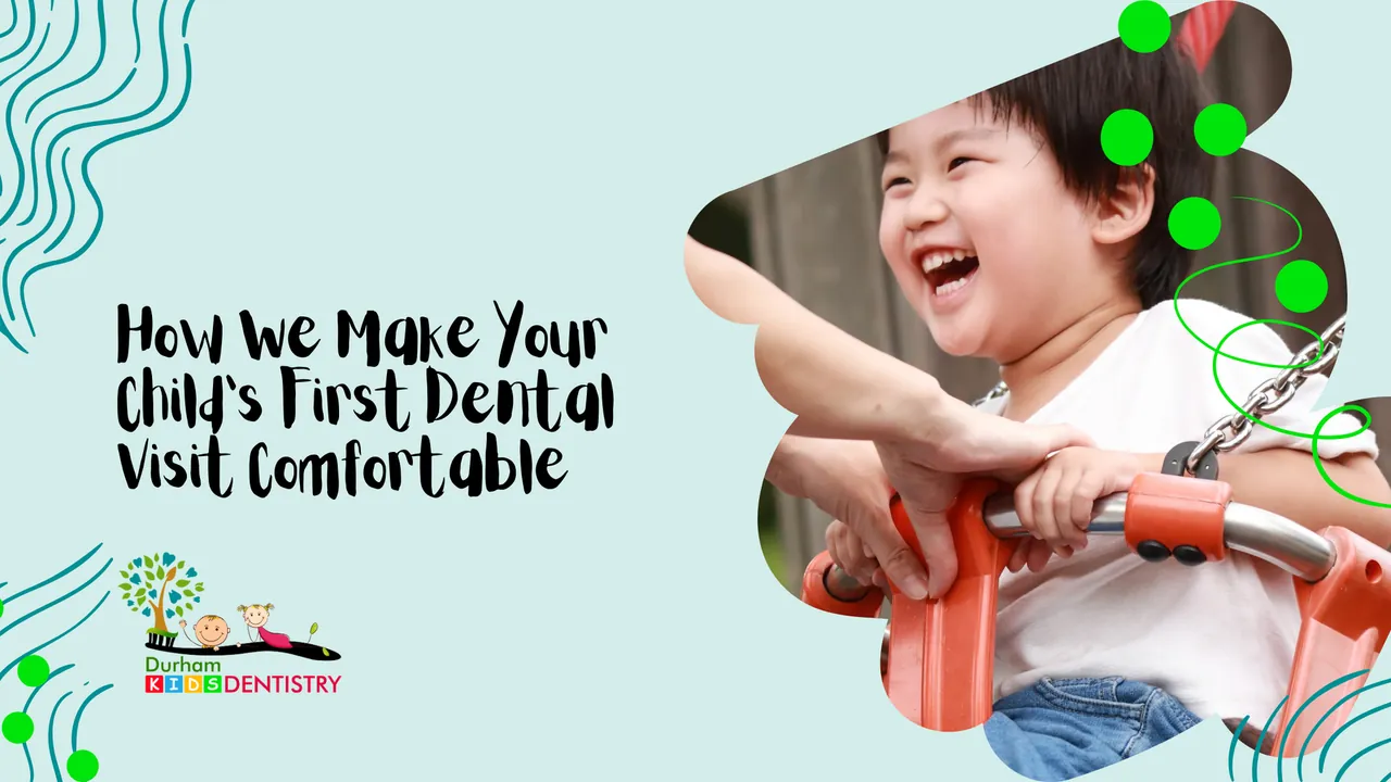 How We Make Your Child’s First Dental Visit Comfortable