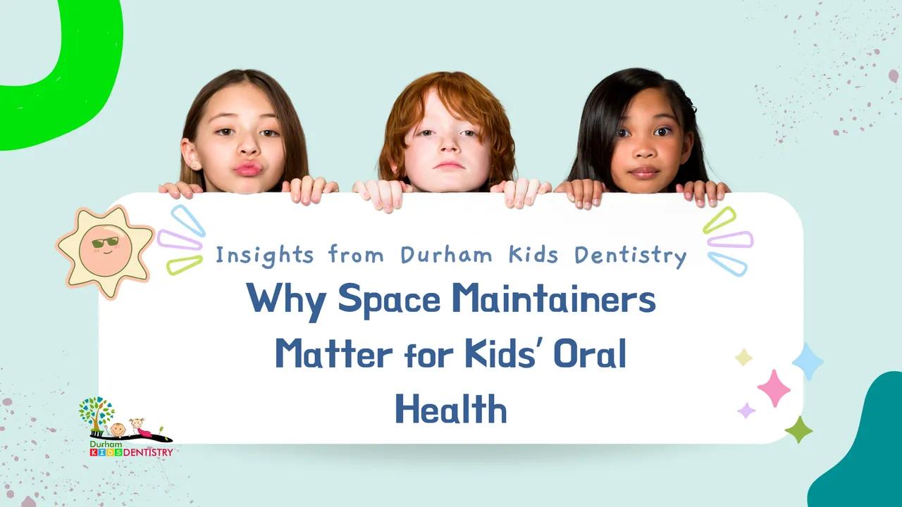 Insights from durham kids dentistry why space maintainers matter for kids ' oral health